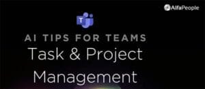 Manage tasks and projects