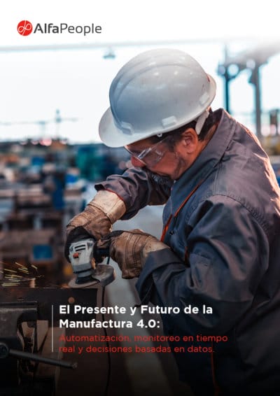 El presente y futuro de la manufactura 4.0