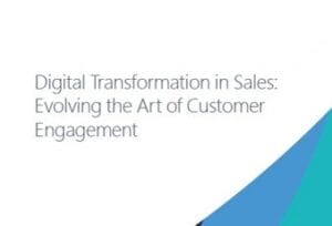 Digital Transformation In Sales Evolving The Art Of Customer Engagement