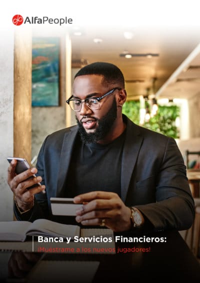 Banca y&nbsp;Servicios Financieros:&nbsp;No más filas. Para siempre&nbsp;