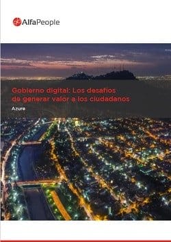 Gobierno Digital: Los Desafíos de Generar Valor a los Ciudadanos
