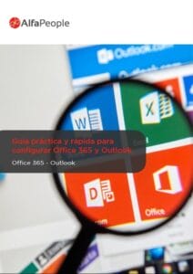 Guía práctica y rápida para configurar los servicios y herramientas de Office 365 y Outlook