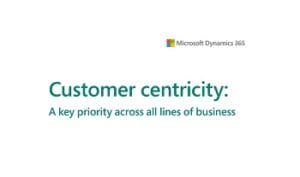 Customer centricity: A key priority across all lines of business